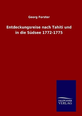Entdeckungsreise nach Tahiti und in die Südsee 1772-1775