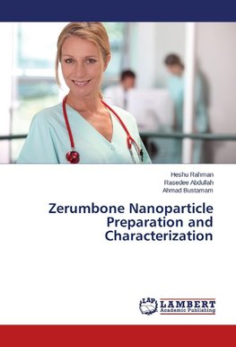 Zerumbone Nanoparticle Preparation and Characterization