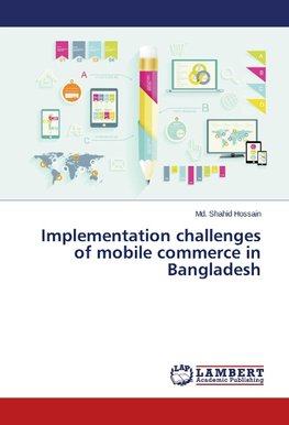 Implementation challenges of mobile commerce in Bangladesh