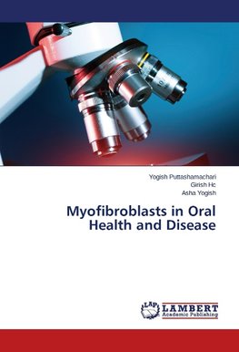 Myofibroblasts in Oral Health and Disease