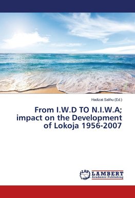From I.W.D TO N.I.W.A; impact on the Development of Lokoja 1956-2007