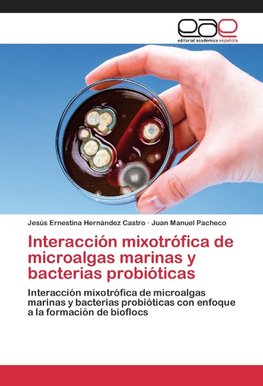 Interacción mixotrófica de microalgas marinas y bacterias probióticas
