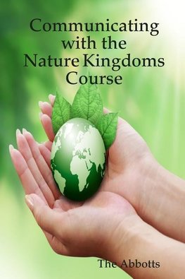 Communicating With the Nature Kingdoms Course
