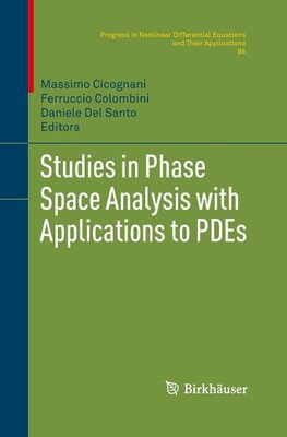 Studies in Phase Space Analysis with Applications to PDEs