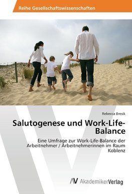Salutogenese und Work-Life-Balance