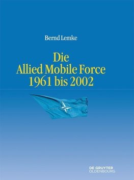 Lemke, B: Allied Mobile Force 1961 bis 2002