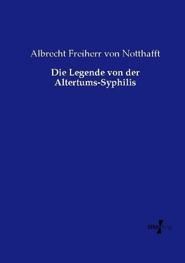 Die Legende von der Altertums-Syphilis