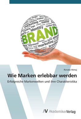 Wie Marken erlebbar werden