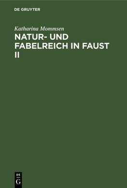 Natur- und Fabelreich in Faust II