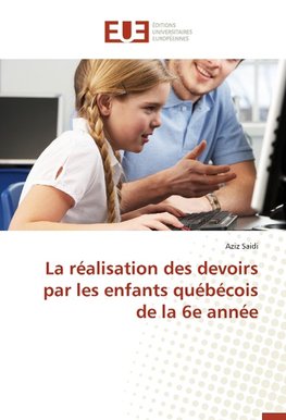La réalisation des devoirs par les enfants québécois de la 6e année