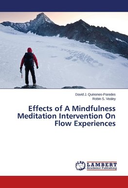 Effects of A Mindfulness Meditation Intervention On Flow Experiences