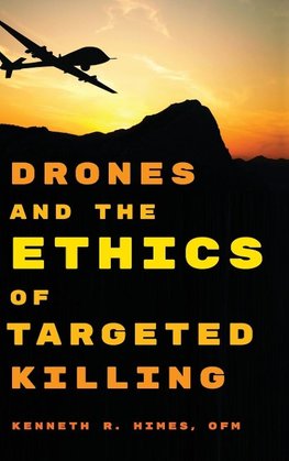 Drones and the Ethics of Targeted Killing