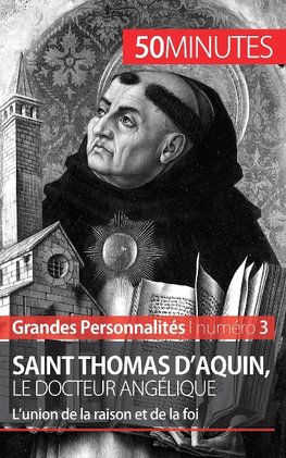 Saint Thomas d'Aquin, le docteur angélique