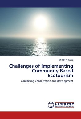 Challenges of Implementing Community Based Ecotourism