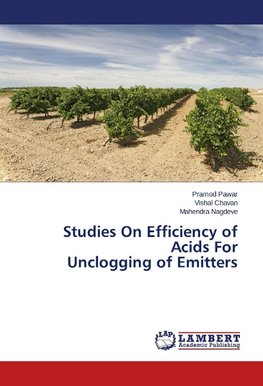 Studies On Efficiency of Acids For Unclogging of Emitters