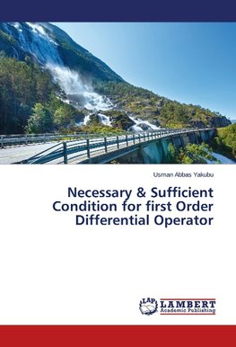 Necessary & Sufficient Condition for first Order Differential Operator