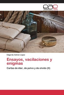 Ensayos, vacilaciones y enigmas