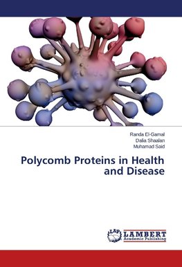 Polycomb Proteins in Health and Disease