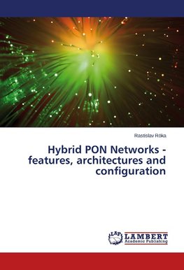Hybrid PON Networks - features, architectures and configuration