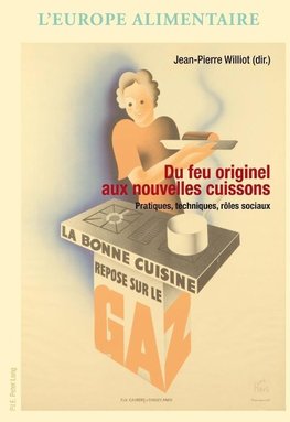 Du feu originel aux nouvelles cuissons
