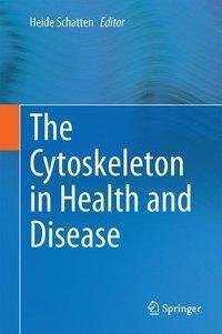 The Cytoskeleton In Health and Disease