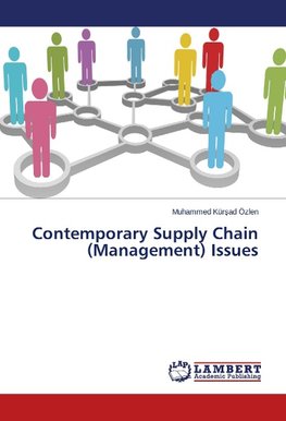 Contemporary Supply Chain (Management) Issues