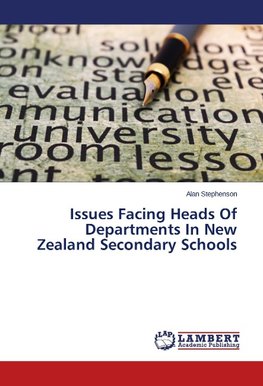 Issues Facing Heads Of Departments In New Zealand Secondary Schools