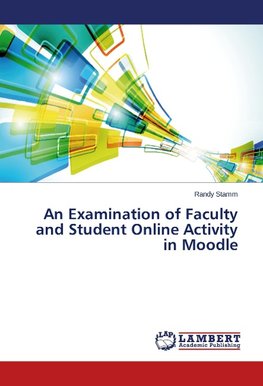 An Examination of Faculty and Student Online Activity in Moodle