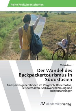 Der Wandel des Backpackertourismus in Südostasien