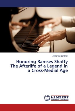 Honoring Ramses Shaffy The Afterlife of a Legend in a Cross-Medial Age