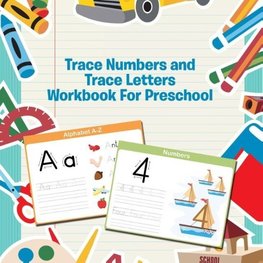 Trace Numbers and Trace Letters Workbook For Preschool