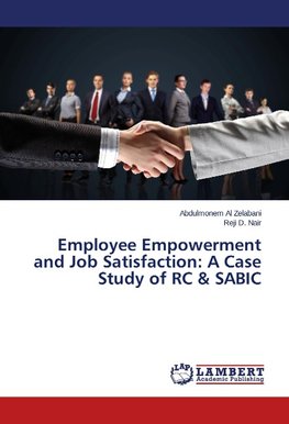 Employee Empowerment and Job Satisfaction: A Case Study of RC & SABIC