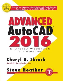 Advanced AutoCAD® 2016 Exercise Workbook
