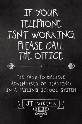 If Your Telephone Isn't Working, Please Call the Office