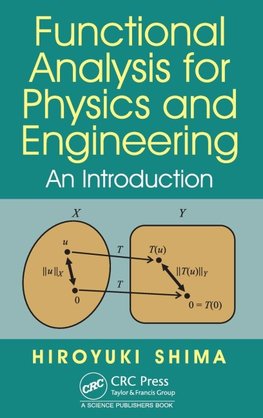 Functional Analysis for Physics and Engineering