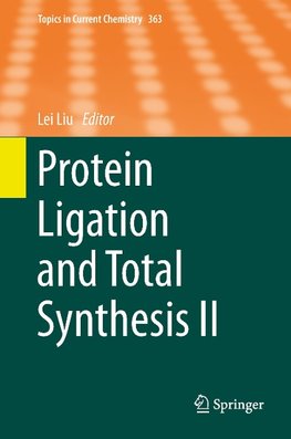 Protein Ligation and Total Synthesis II