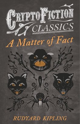 A Matter of Fact (Cryptofiction Classics - Weird Tales of Strange Creatures)