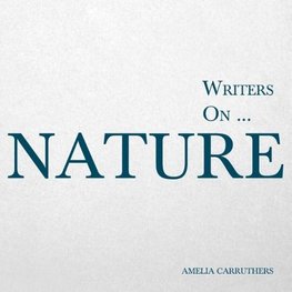Writers on... Nature