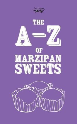 The A-Z of Marzipan Sweets