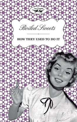 Boiled Sweets - How They Used to Do It
