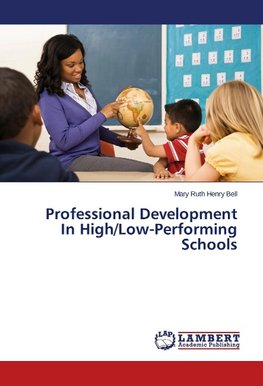 Professional Development In High/Low-Performing Schools