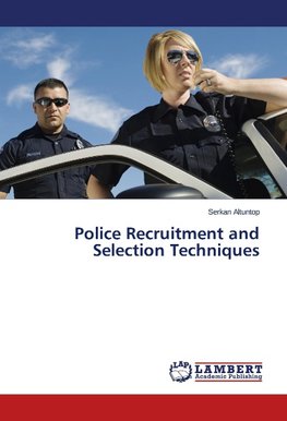 Police Recruitment and Selection Techniques