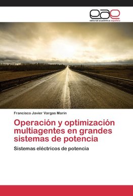Operación y optimización multiagentes en grandes sistemas de potencia