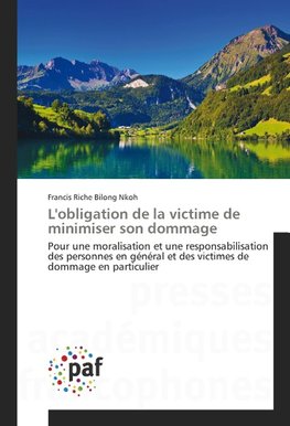 L'obligation de la victime de minimiser son dommage