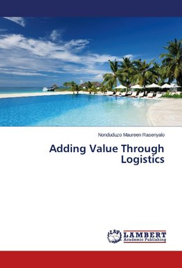 Adding Value Through Logistics
