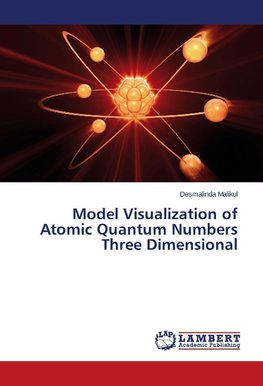 Model Visualization of Atomic Quantum Numbers Three Dimensional