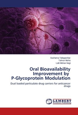 Oral Bioavailability Improvement by P-Glycoprotein Modulation