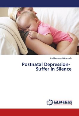 Postnatal Depression- Suffer in Silence