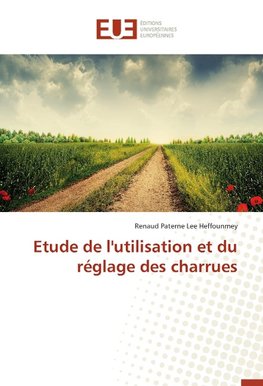 Etude de l'utilisation et du réglage des charrues