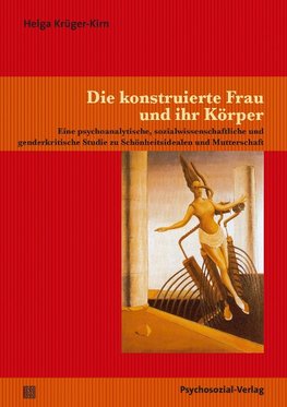 Die konstruierte Frau und ihr Körper